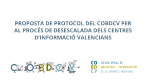 Propuesta de protocolo del COBDCV para el proceso de desescalada de los centros de información valencianos